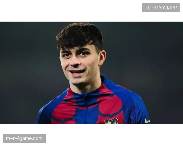 佩德里达百场里程碑，巴萨新星持续闪耀贡献卓越表现