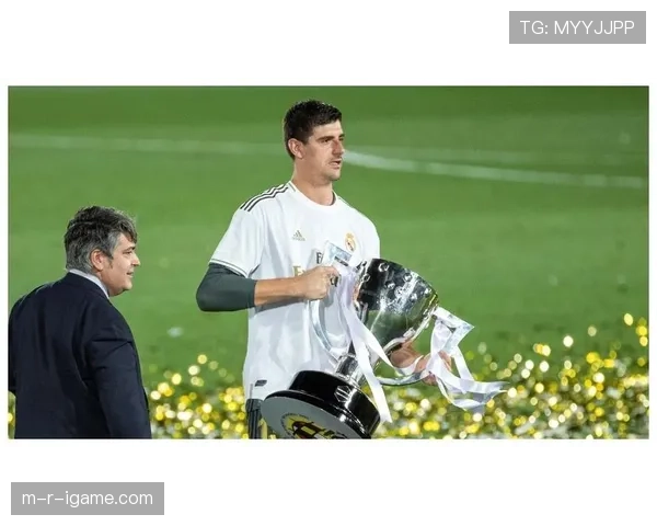 库尔图瓦皇马表现稳健，数据闪耀守门生涯高光时刻